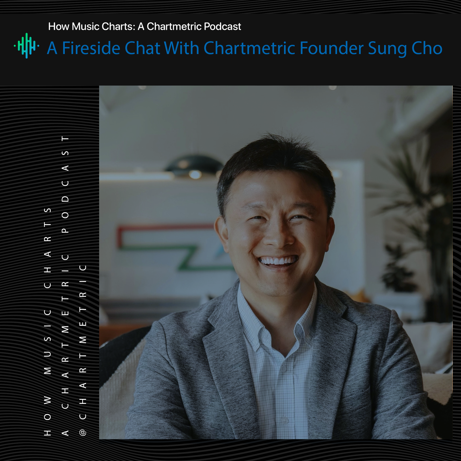 A Fireside Chat With Chartmetric Founder Sung Cho