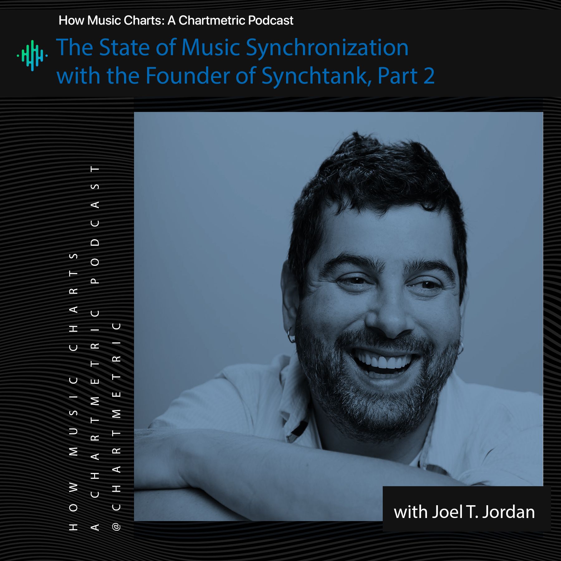 The State of Music Synchronization With Synchtank Founder Joel T. Jordan, Part 2
